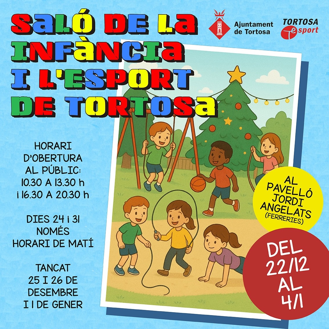 Tortosa's tweet photo. INFÀNCIA | 👶👧El Saló de la Infància i l'Esport de Tortosa tindrà lloc del 22 de desembre al 4 de gener al pavelló Jordi Angelats

📲Més informació https://t.co/6oQDRw1SJc https://t.co/ho8BBcNJLa