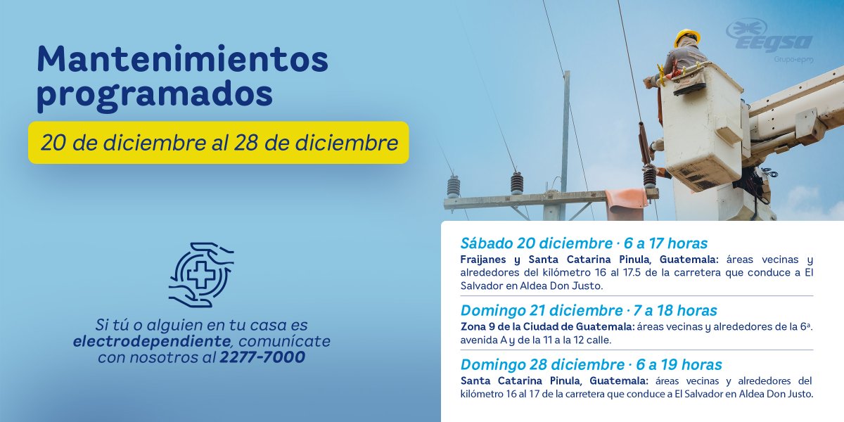 EEGSAGuatemala's tweet photo. #EEGSAInforma Con el compromiso de seguir brindándote buena energía, te informamos que realizaremos mantenimiento a nuestra red de distribución el sábado 20 de diciembre al domingo 28 de diciembre 2025. Para más detalles ingresa aquí: https://t.co/xljn0uzj6p...     

Agradecemos tu comprensión.