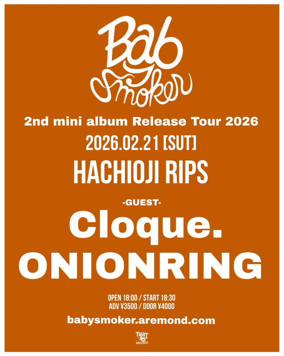 🚬ベビスモツアー解禁🚬

2月21日(土)
八王子RIPS

Baby smoker
2nd mini album Release Tour 2026

Baby smoker
ONIONRING

開場/開演
18:00/18:30
前売/当日
¥3500/¥4000

ずっと会いたかったバンドと！

🎫はこちらから
cloque-web.com