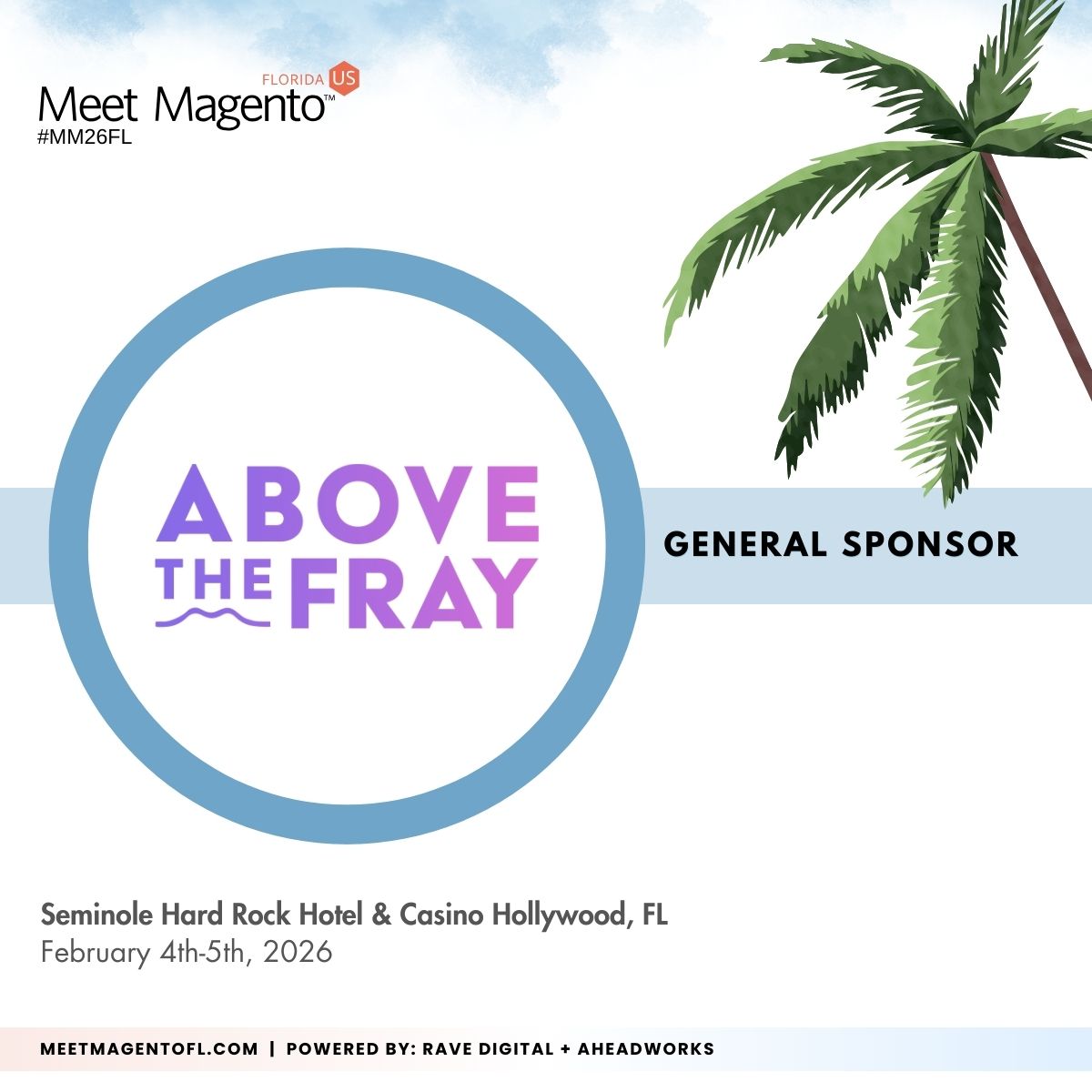 MeetMagentoFL's tweet photo. 🚀 Above The Fray (@neverfray) Joins Meet Magento Florida 2026 as a General Sponsor! 🚀

📍 Meet the Above The Fray team at #MM26FL

🎟️ Get your refundable pass today: 👉 https://t.co/Z7j9v3IMJm.

--
@ravedigitalus + @Aheadworks

#RaveDigital #Aheadworks #AboveTheFray https://t.co/gwqvVCGx4Y