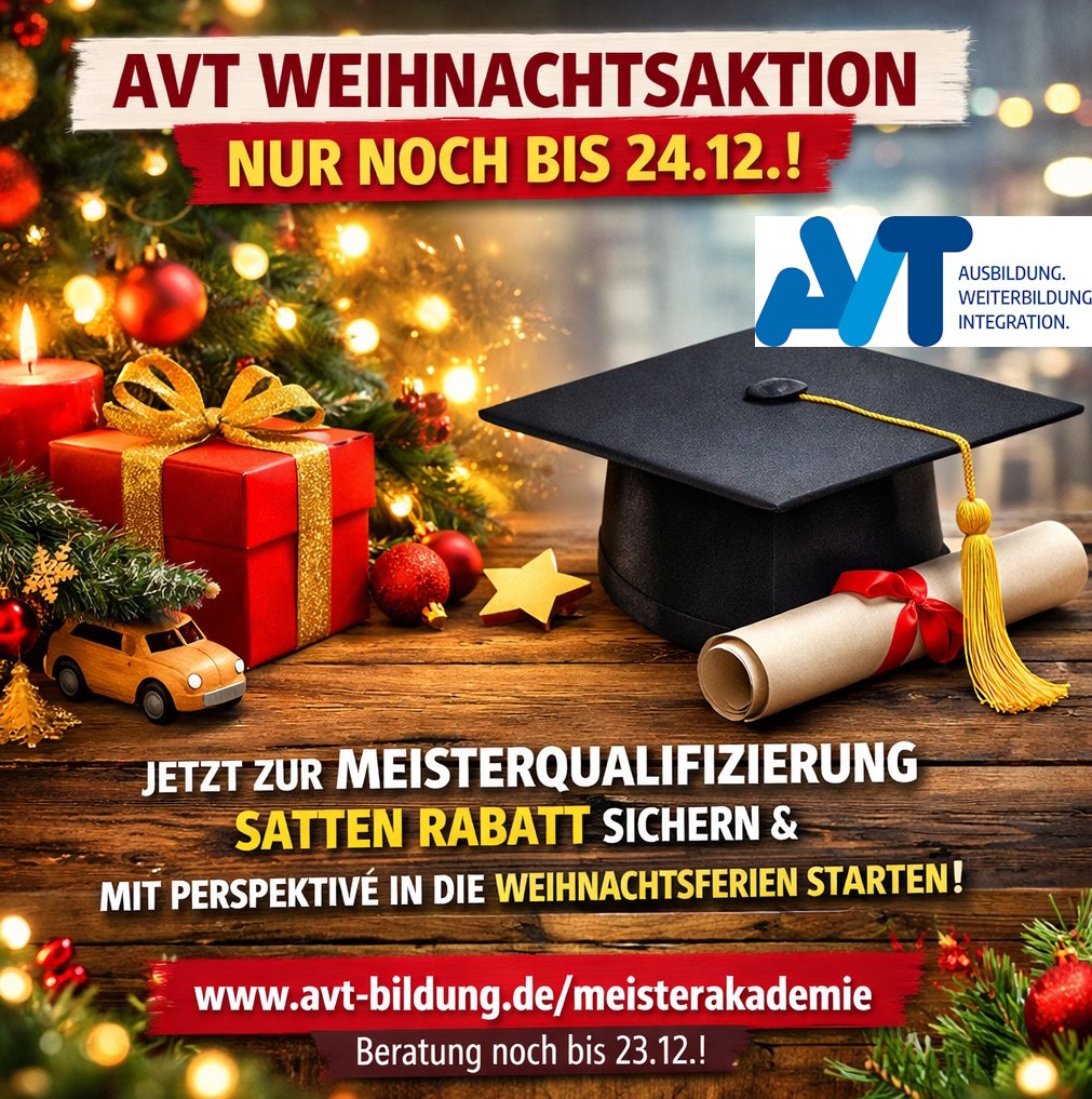 🎄 AVT Weihnachtsaktion – nur noch bis 24.12.25! 

Wer sich bis zum 24.12. zur Meisterqualifizierung bei der AVT Meisterakademie anmeldet, sichert sich einen satten Weihnachtsrabatt von 300,00€.

Alle Infos zur Aktion und zur Meisterqualifizierung:
🔗 avt-bildung.de/meisterakademie