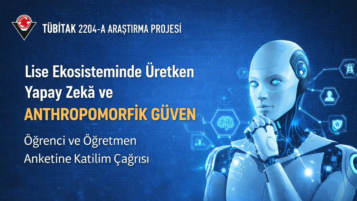 🧠 TÜBİTAK 2204-A Araştırma Projesi | Eğitimde Yapay Zekâ

“Lise Ekosisteminde Üretken Yapay Zekâ ve Antropomorfik Güven” başlıklı araştırmamızda, lise öğrencileri ve öğretmenlerin üretken yapay zekâ araçlarına yönelik algılarını; bu araçlara atfedilen insan benzeri güven,