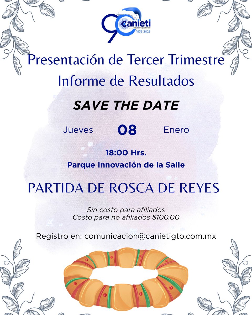 📊👑 Informe de Resultados 3er Trimestre + Rosca de Reyes 👑📊
🗓️ 08 de enero | ⏰ 18:00 hrs

✔️ Afiliados: sin costo
💲 No afiliados: $100

📩 Registro: comunicacion@canietigto.com.mx

Networking y comunidad para iniciar el año con visión empresarial. 🤝🚀

#CANIETI