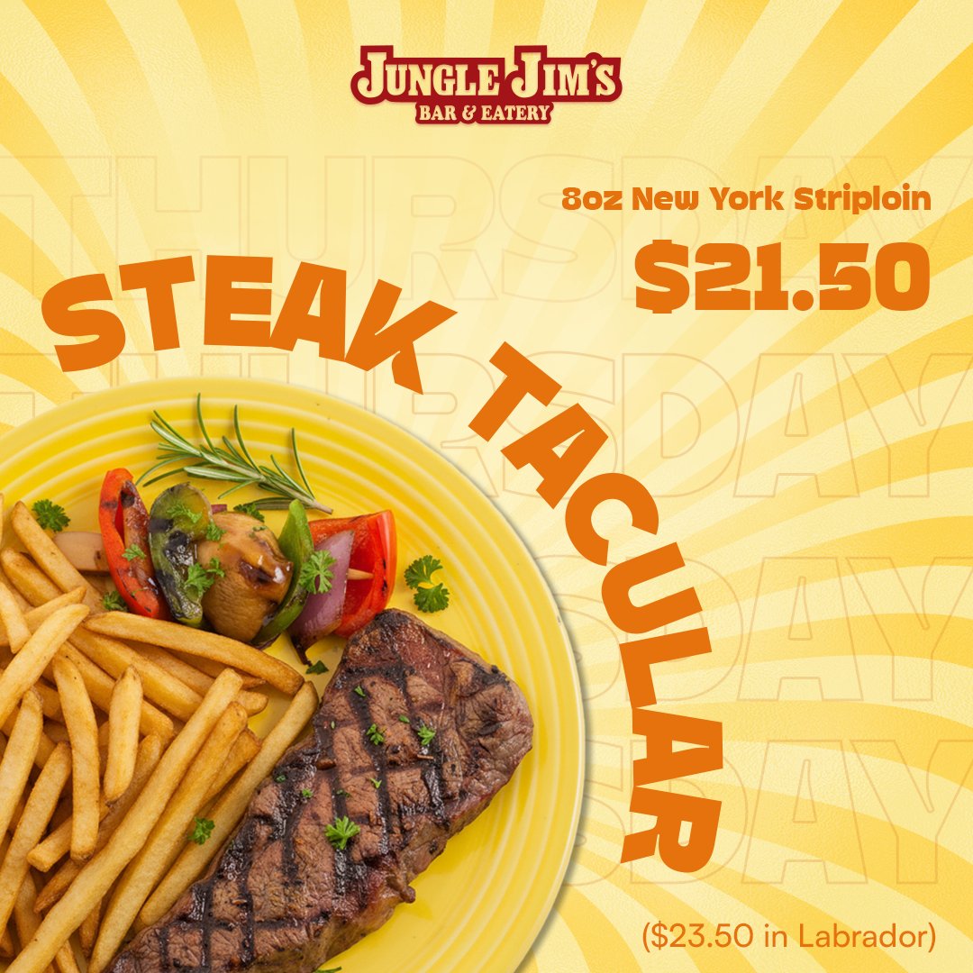 Beef up your Thursday the Jungle Jim’s way. 🐾🥩
SteakTacular Thursday | 4 PM – Close
8oz New York Striploin
$21.50 ($23.50 in Labrador)
Let your carnivore side shine. 🍽️