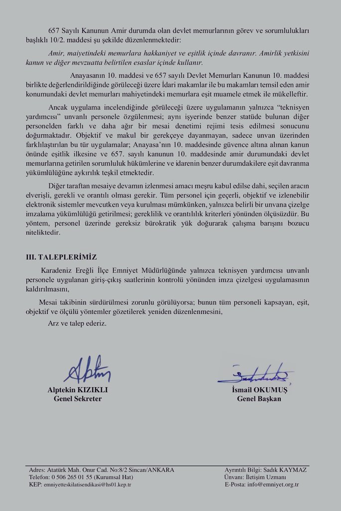 Zonguldak İl Emniyet Müdürlüğüne Başvurumuz.
Karadeniz Ereğli İlçe Emniyet Müdürlüğünde yalnızca teknisyen yardımcısı ünvanlı personele yönelik başlatılan imza çizelgesiyle mesai takibi uygulaması; eşitlik, ölçülülük ve hukuk devleti ilkelerine aykırıdır.
Mesai denetimi
