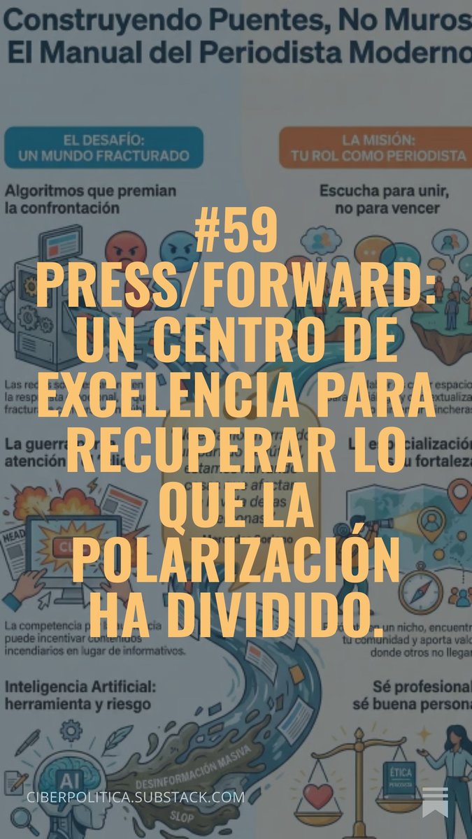 #59 Press/Forward: un Centro de Excelencia para recuperar lo que la polarización ha dividido. Hablamos de su primera jornada: sobre periodismo, influencers y puentes... <a href="/Ciberpolitica/">Ciberpolitica</a> open.substack.com/pub/ciberpolit…