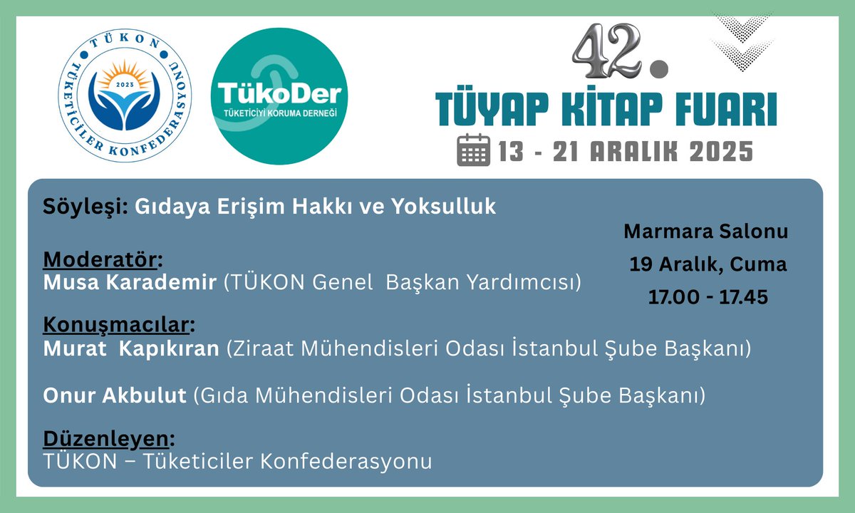 tukonfederasyon's tweet photo. TÜKON ve TÜKODER, SÖYLEŞİ 3: GIDAYA ERİŞİM HAKKI VE YOKSULLUK
Marmara Salonu &amp; 19 Aralık, Cuma &amp; 17.00 – 17.45

Moderatör:
Musa Karademir (TÜKON Genel Başkan Yardımcısı)

Konuşmacılar:
Murat Kapıkıran (Ziraat M.O. İst. Şb. Bşk.)
Onur Akbulut (Gıda M.O. İst. Şb. Bşk.) https://t.co/XXcOLLJXQE