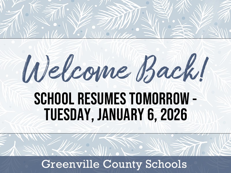 Welcome back! School resumes tomorrow, Tuesday, January 6.