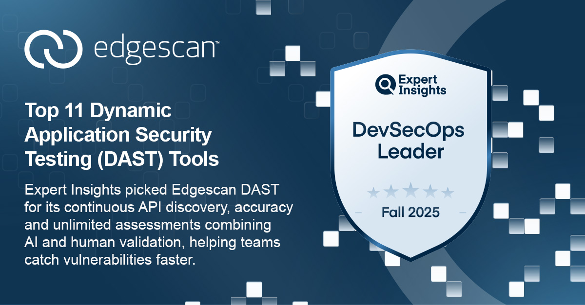 edgescan's tweet photo. Proud to be named a Top 11 DAST Tool for Fall 2025 by Expert Insights! 🚀 Accuracy, API discovery &amp; unlimited assessments set us apart. Learn more: https://t.co/m2Vagxl9km

 #DAST #DevSecOps #AppSec https://t.co/XxWfBA8ozS