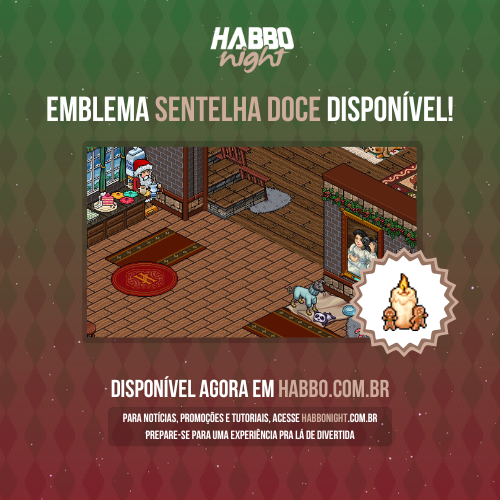 🍪 Doces de Natal — o açúcar que traz alegria e o amor que adoça o coração!

❄️ Emblema SENTELHA DOCE já disponível no <a href="/HabboPTBR/">Habbo PT/BR</a>!

📡 Tutorial Antecipado: habbonight.com.br/noticia/11066-…