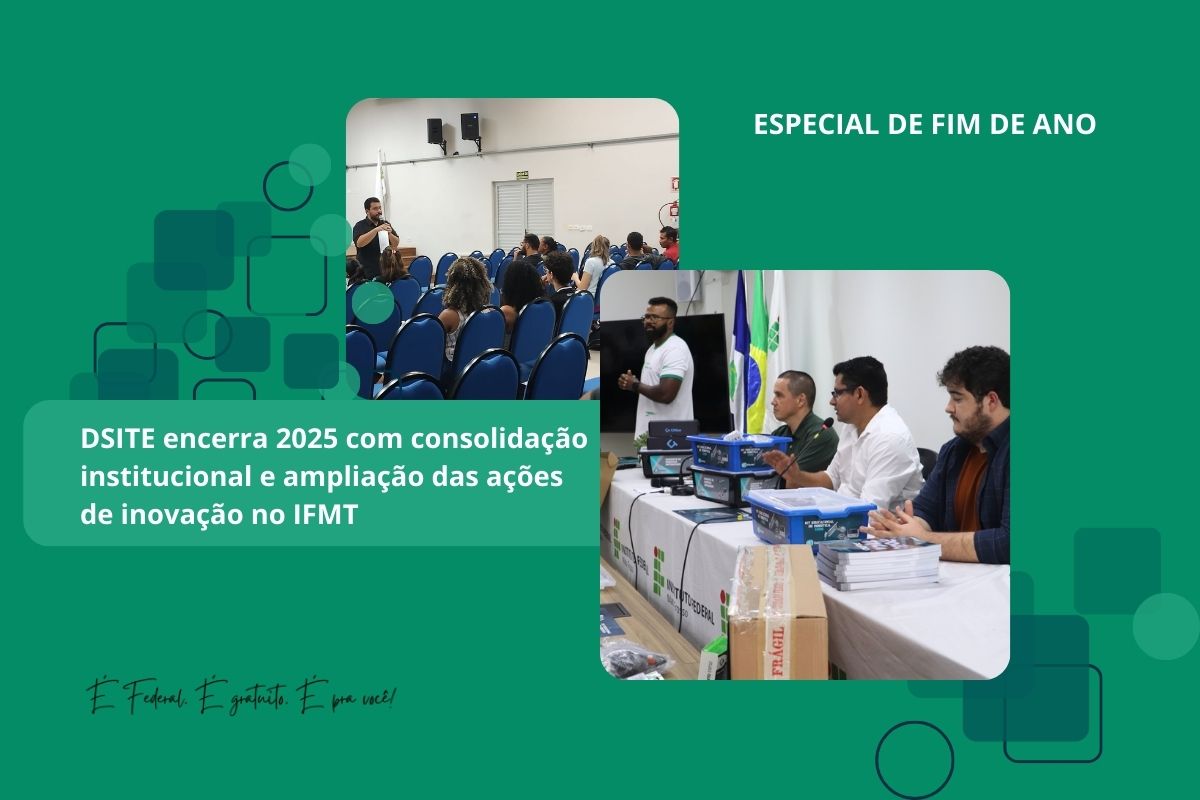 🚀 RETROSPECTIVA 2025 | INOVAÇÃO EM MOVIMENTO

💡📊 Em 2025, a Diretoria Sistêmica de Inovação Tecnológica e Empreendedorismo (DSITE) consolidou sua atuação no IFMT, impulsionando iniciativas com a inovação aplicada.

💬 Confira a matéria completa no site: ifmt.edu.br