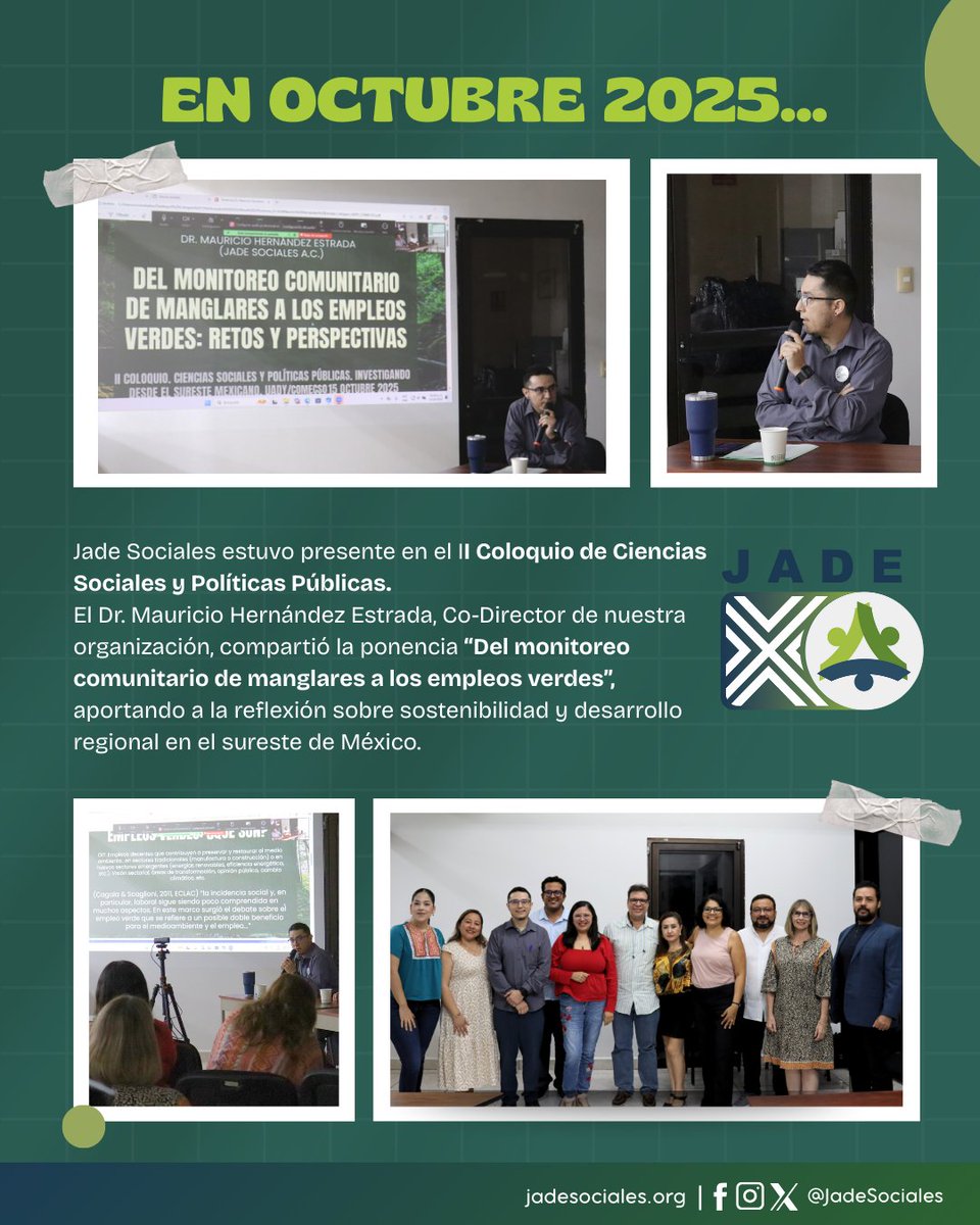 Reflexionando en este cierre de 2025, el Dr. Mauricio Hernández Estrada, Co-Director de Jade Sociales, participó en el II Coloquio de Ciencias Sociales y #PolíticasPúblicas del #COMECSO 

#EmpleosVerdes #DesarrolloSostenible #Yucatán #Manglares