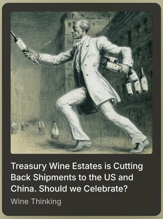 Treasury Wine Estates is Cutting Back Shipments to the US and China. Should we Celebrate? open.substack.com/pub/robertejos…