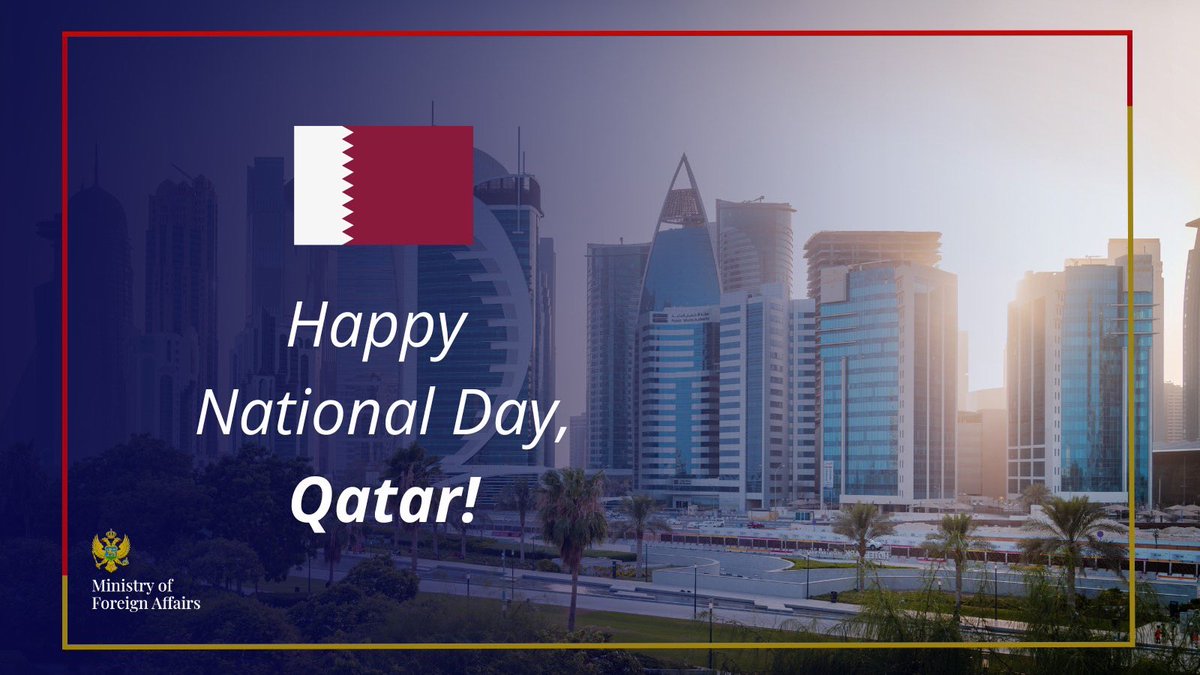 MFA_MNE's tweet image. Warmest congratulations to the State of #Qatar on the occasion of its #NationalDay, with best wishes for continued prosperity and success.

🇲🇪🤝🇶🇦

@MofaQatar_EN