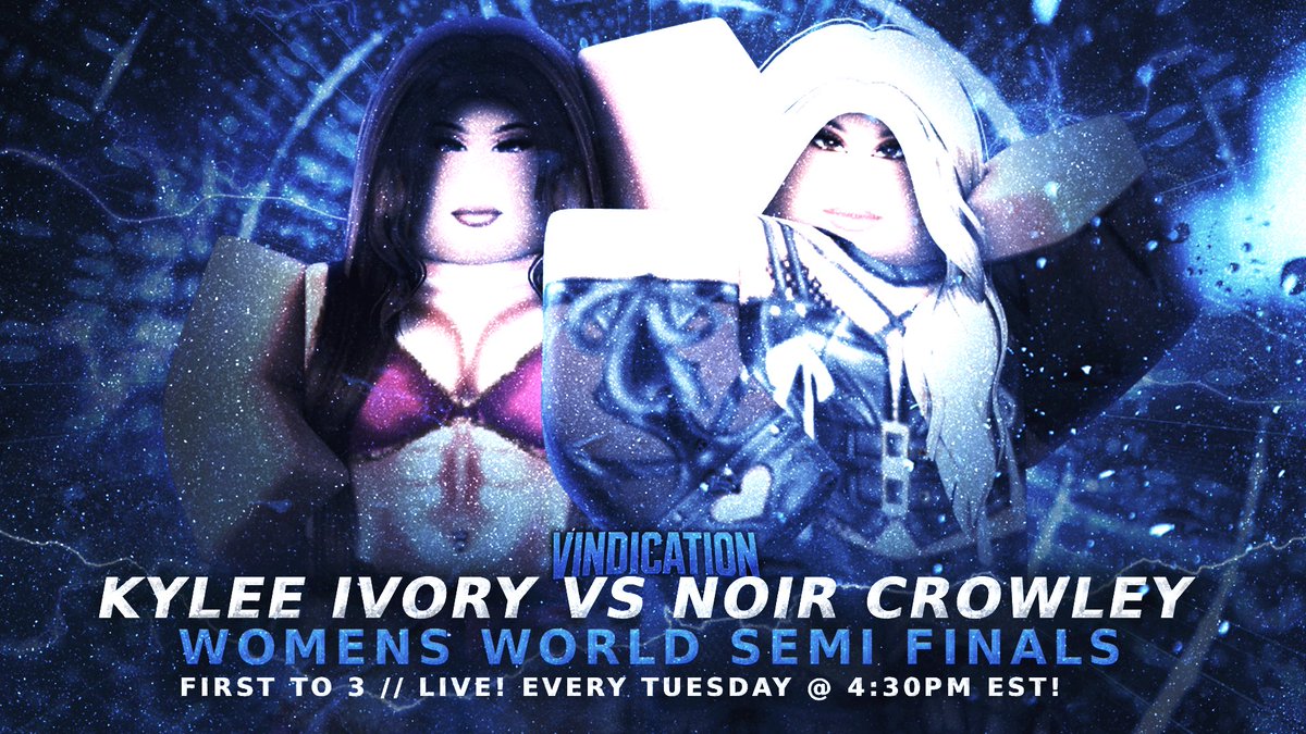 WSW// VINDICATION

Who’s punching their ticket to the finals? 
Kylee Ivory vs Noir Crowley Women’s World championship Semi-Finals.
