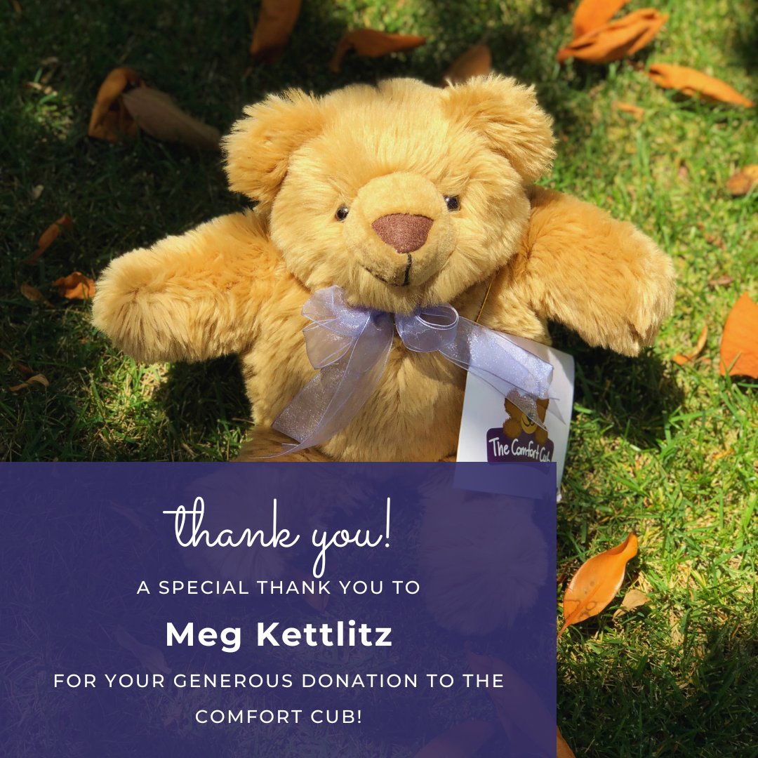A special thank you to Meg Kettlitz for your generous donation to The Comfort Cub!

#thankful #TheComfortCub #hopeyoucanhold #teddybear #survivor #hope #hug #healing #brokenheart #mentalhealth