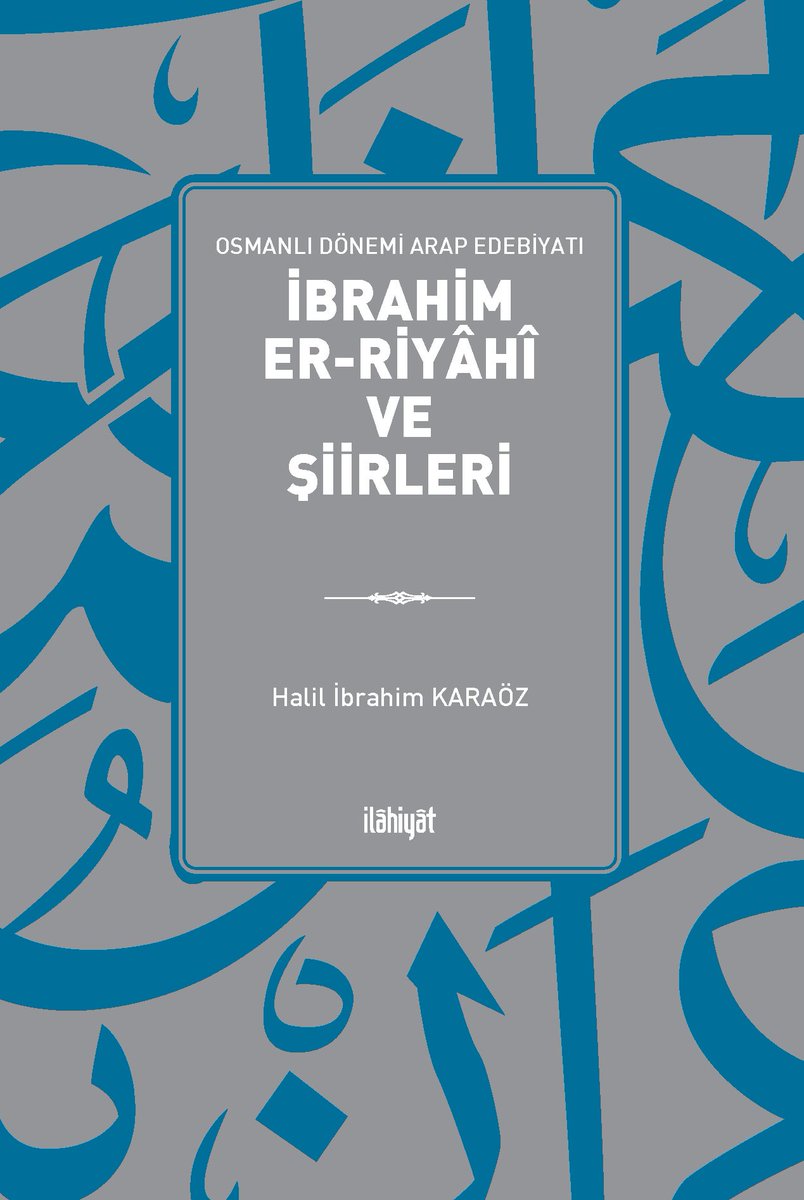 📚 Osmanlı Dönemi Arap Edebiyatı: İbrâhim er-Riyâhî ve Şiirleri

✍️ Halil İbrahim Karaöz | İlahiyat Yayınları, 2025. (Yeni ✨)

🔗 Link ⬇️
ilahiyatyayin.com/ibrahim-er-riy…