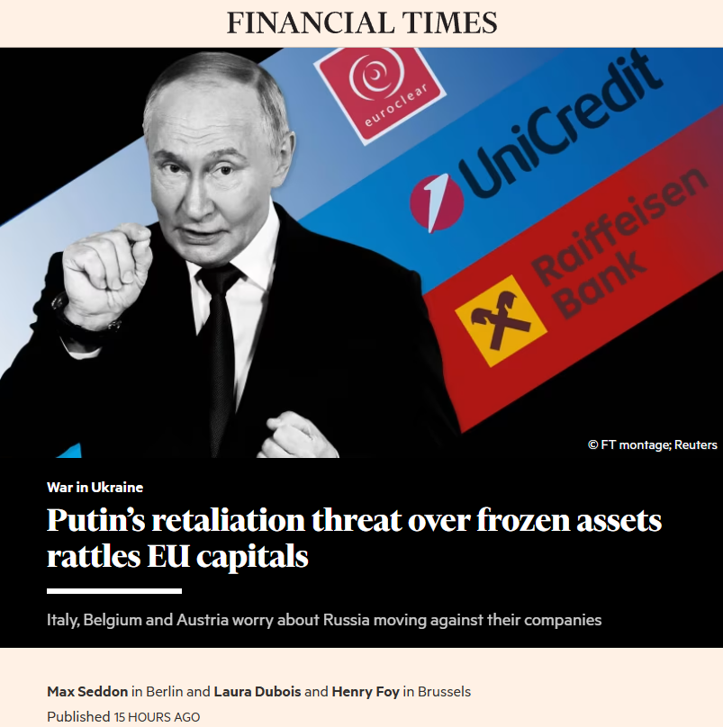 🗞️🇪🇺🇷🇺“Russia has promised “the harshest” response if its sovereign assets are used to fund Ukraine, in a threat that has alarmed countries including Belgium, Italy and Austria.” - FT