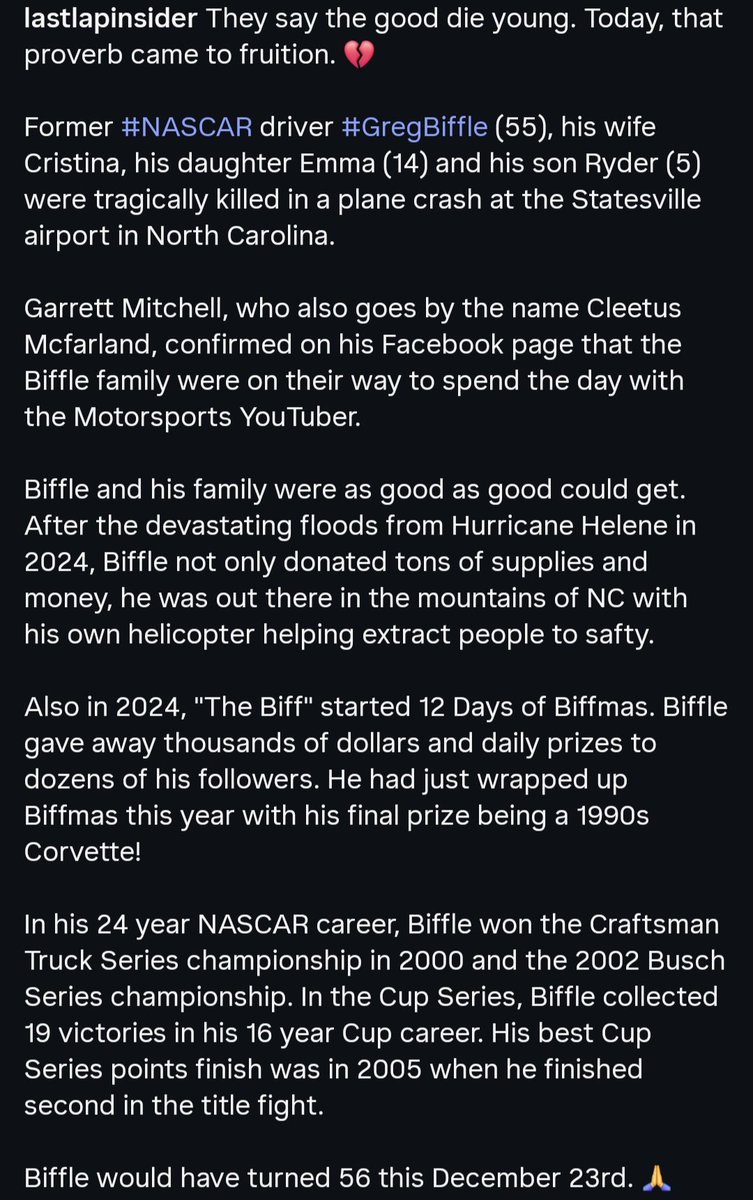 LastLapInsider's tweet photo. They say the good die young. Today, that proverb came to fruition. 💔

Former #NASCAR driver #GregBiffle (55), his wife Cristina, his daughter Emma (14) and his son Ryder (5) were tragically killed in a plane crash at the Statesville airport in #NorthCarolina. https://t.co/KaGhI0AbLc