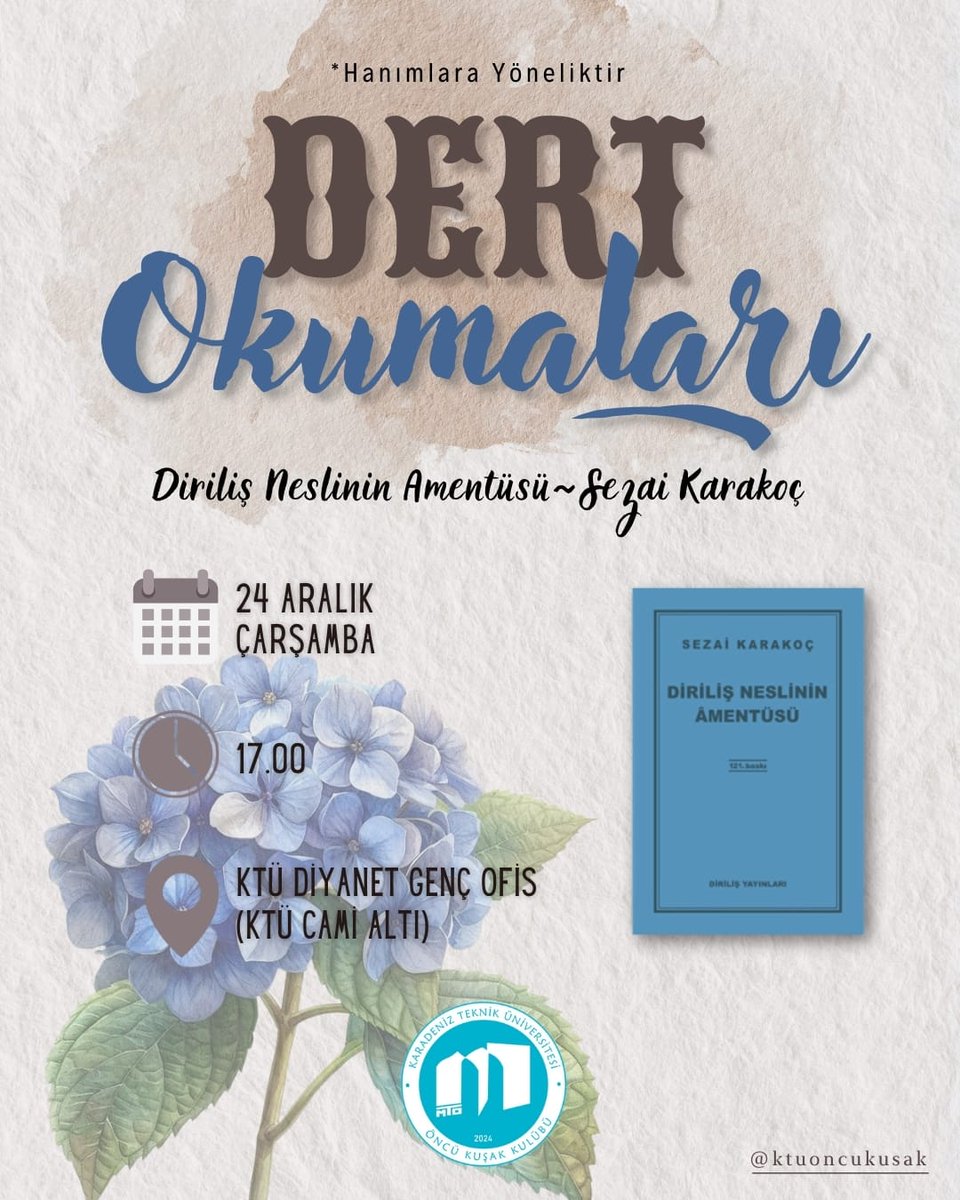 DERT OKUMALARI'mıza #100kitaplistesi'nin 1. aşama kitaplarından
"Diriliş Neslinin Amentüsü - Sezai Karakoç" kitabıyla devam ediyoruz.📚

🗓️ Tarih: 24 Aralık Çarşamba 
🕓 Saat: 17.00
📍 Yer: KTÜ Diyanet Genç Ofisi (KTÜ Cami altı)

<a href="/yenisafakwriter/">yusuf kaplan</a> 
<a href="/mtokurumsal/">Medeniyet Tasavvuru Okulu</a> 

*Hanımlara mahsus
