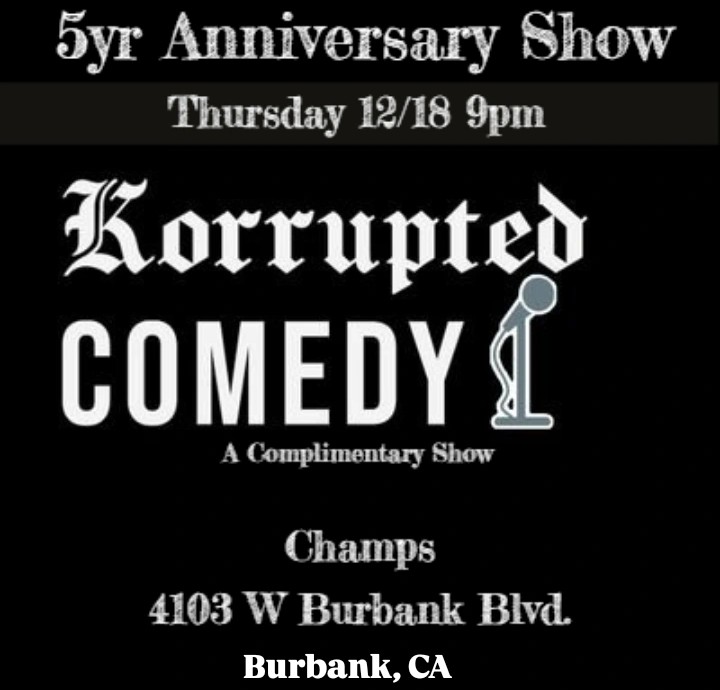5 Fawkn Year Anniversary Show TONITE at Champs in Burbank!
<a href="/KorruptedComedy/">KorruptedComedyLLC</a> is el cinco years old on my Ma's BDai!
Ma... This one's for ya!
Hapi Fawkn BDai Ma!!!!
