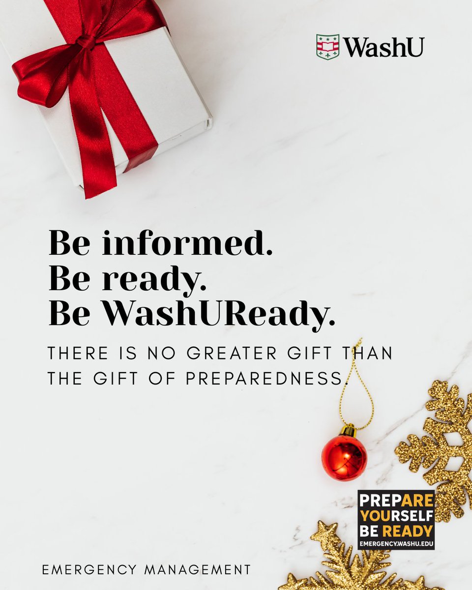 There is no greater gift than the gift of preparedness.

Preparedness empowers confidence, supports informed decision-making, and helps protect what matters most—our people and our community.

Together, we are #WashUReady. #washu