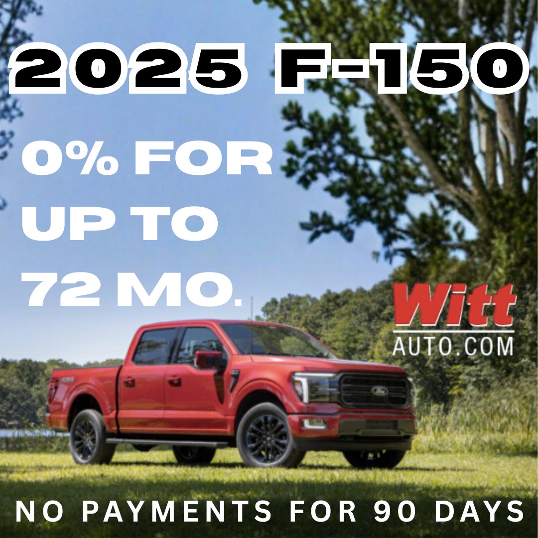 Now is the time to buy!

Get 0% APR for up to 72 months on a new 2025 Ford F-150, plus no payments for 90 days.
Hurry in and drive one home today.

wittauto.com