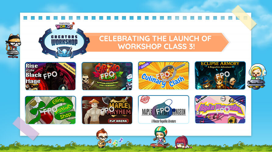 Hey Creators! We're celebrating the incredible launch of Workshop Class 3! Congratulations to everyone on their hard work and dedication in creating your very own Maplestory World!

Check them out today: maplestoryworlds.nexon.com/en/play