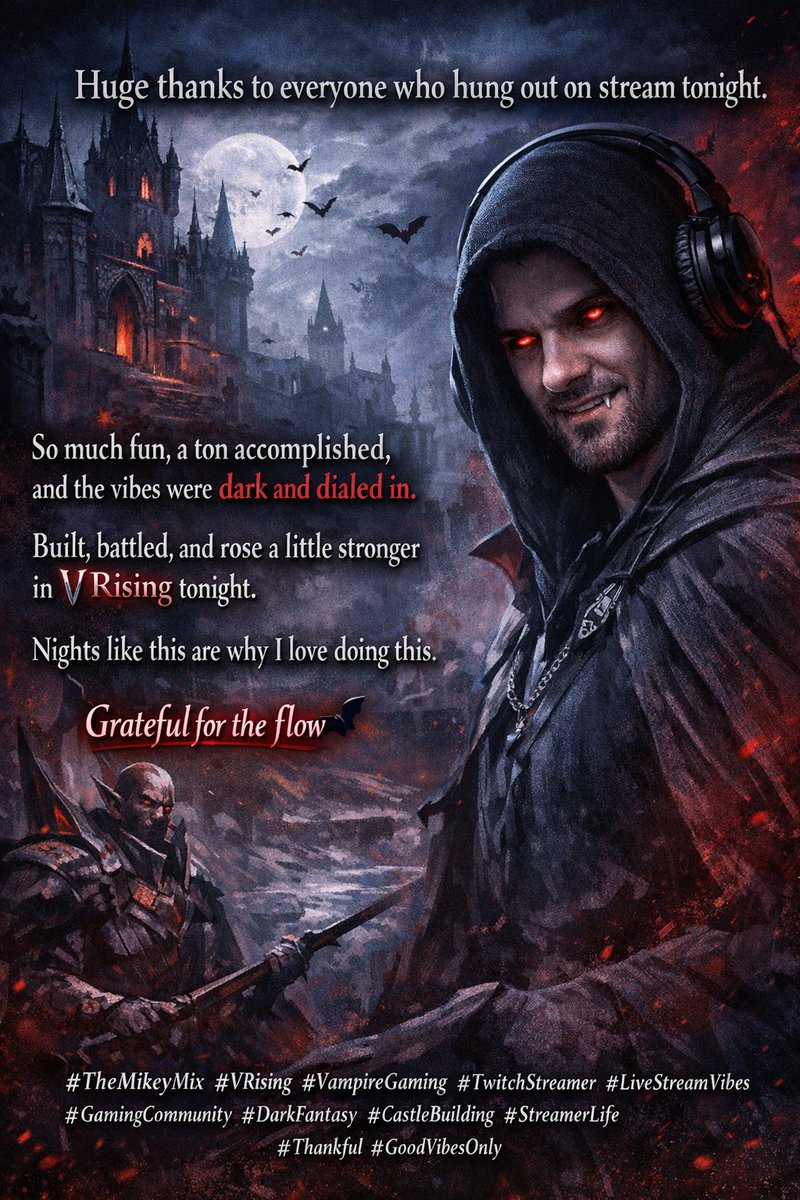 TheMikeyMix's tweet photo. Huge thanks to everyone who dropped into the stream tonight 🖤
Had an absolute blast &amp; made serious progress🏰🩸
The castle grows. The night delivers. Appreciate you all.
#TheMikeyMix #VRising #VampireLife #TwitchStreamer #LiveGaming  #LateNightGaming #StreamerGrind #DarkFantasy https://t.co/KO772hQ4l5