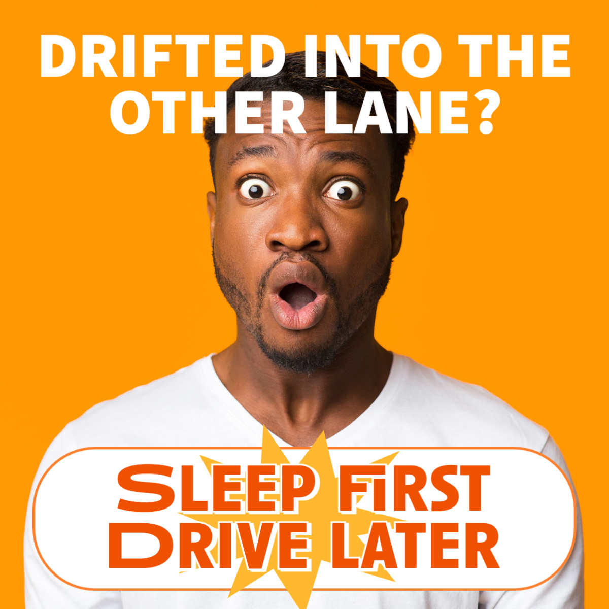 Being awake 18+ hours = same crash risk as being legally drunk.
Be SAFE. Nap, rideshare, or reschedule.