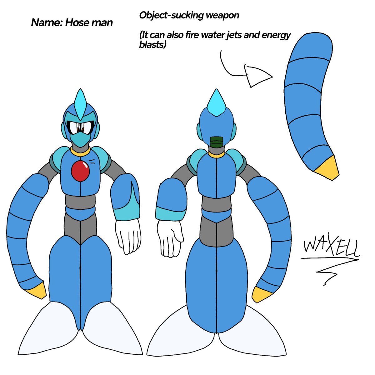 WaxellWoods's tweet image. @MegaMan @ROCKMAN_UNITY my robot master desing: Its name is Hose Man, it's an aquatic robot that specializes in suctioning up objects like trash and such. I hope you like it.
#MegaManDO #DesignARobotMaster
I hope they send a message regarding the robot master I made.