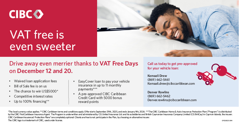 #StKitts Drive away even merrier thanks to VAT Free Days on December 12th and 20th !

Enjoy waived loan application fees, the chance to win US$5000*, a pre-approved CIBC Caribbean credit card, and more! 

Call Kemaali Drew 662-5461 or Denver Rawlins 662-5462 today to get