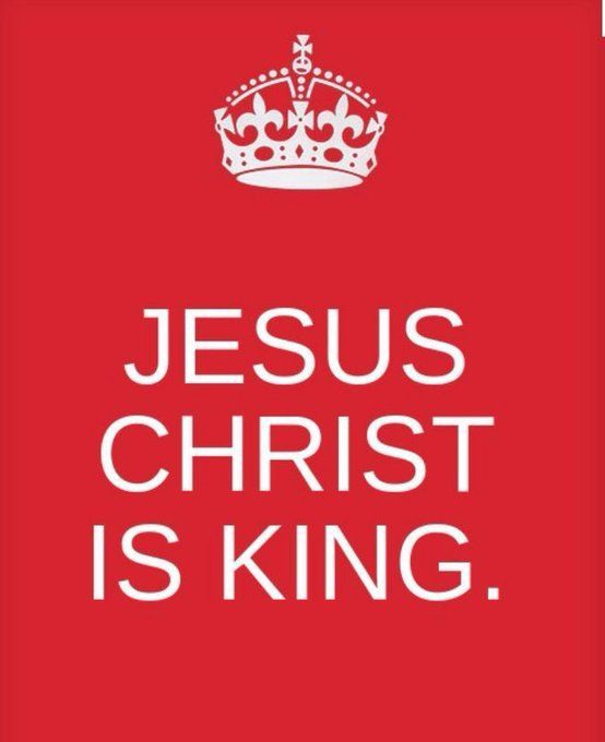 Jesus Christ is King!