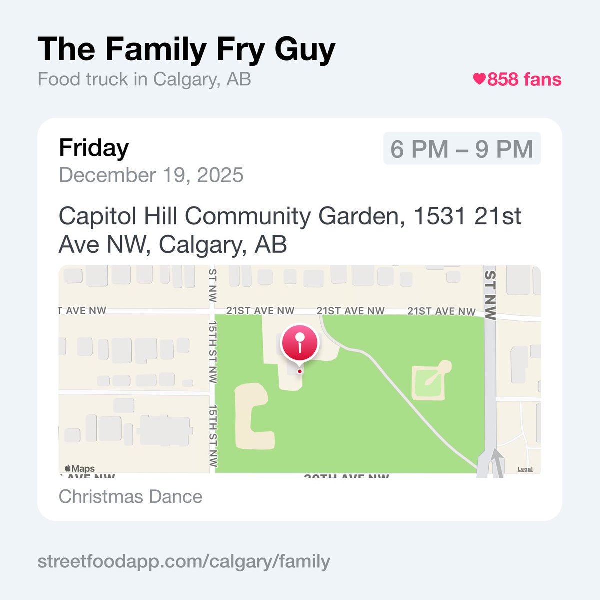 We're open Friday December 19 from 6 PM - 9 PM at Capitol Hill Community Garden, 1531 21st Ave NW, Calgary, AB.  Come see us at the Christmas Dance and enjoy the last Family Fry Guy Poutines of the year🥰

streetfoodapp.com/calgary/family