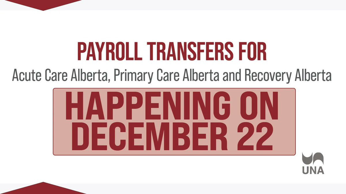 Payroll transfers for Acute Care Alberta, Primary Care Alberta and Recovery Alberta happening on December 22 - unalocal115.org/blog/2025/12/1…