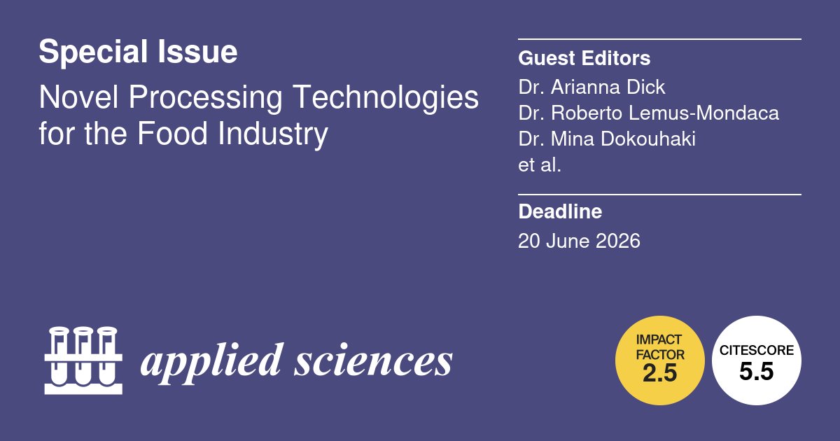 Applsci's tweet photo. 📢 #SpecialIssue
Novel Processing Technologies for the Food Industry
📅 20 June 2026
👨🔬 Guest Editors:
Dr. Arianna Dick
Dr. Roberto Lemus-Mondaca
Dr. Mina Dokouhaki
Dr. Mayumi Silva
🔗 https://t.co/LBFY55UHul
#foodindustry #food #foodprocessing #minimalprocessing #foodindustry #novelfoodprocessing #AIfood #sustainablefood #smartmanufacturing #Industry40 #emergingfoodprocessing #nonthermalprocessing