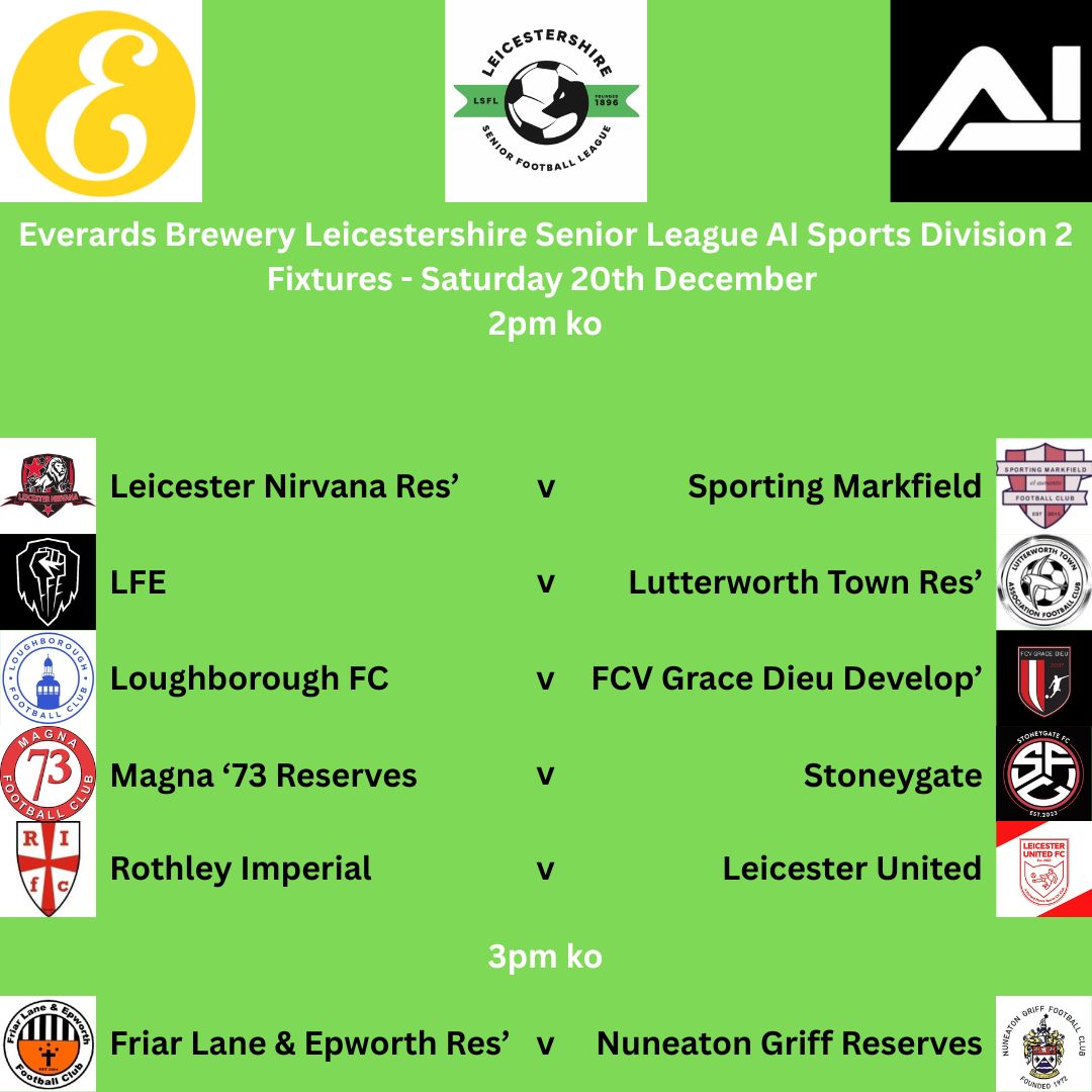 officialLSL1's tweet image. Division 2 Fixtures - December 20th December

@LeicNirvana @SM_FC2017 
@LFEFC @Official_LTFC @LoughboroughFC @FCVGraceDieu @Magna73FC @StoneygateFc @RothleyFC @LeicUtdFC @thelanefc @NuneatonGriff