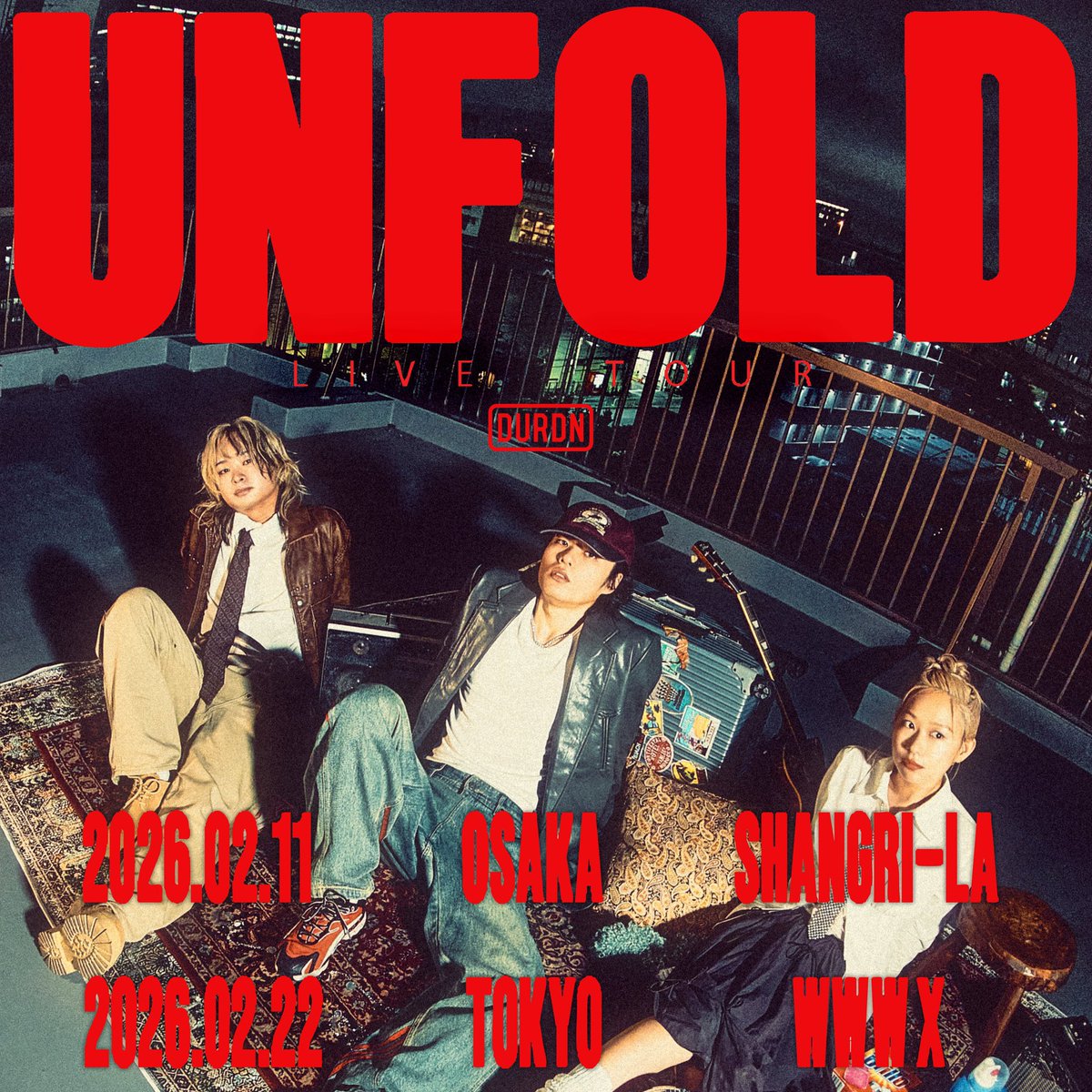 【Live Tour❤️‍🔥】
12/20 10:00〜
DURDN LIVE TOUR "UNFOLD"
一般発売開始🎫

2026/2/11(水･祝)梅田 Shangri-La
2026/2/22 (日)渋谷 WWW X 

イープラス eplus.jp/unfold2026
チケットぴあ w.pia.jp/t/durdn-unfold/
TicketDive t-dv.com/unfold2026