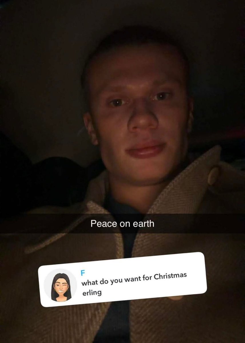 👩🏼 : Apa hadiah yang kamu inginkan untuk Natal, Erling? 
🗣️ : Perdamaian di bumi