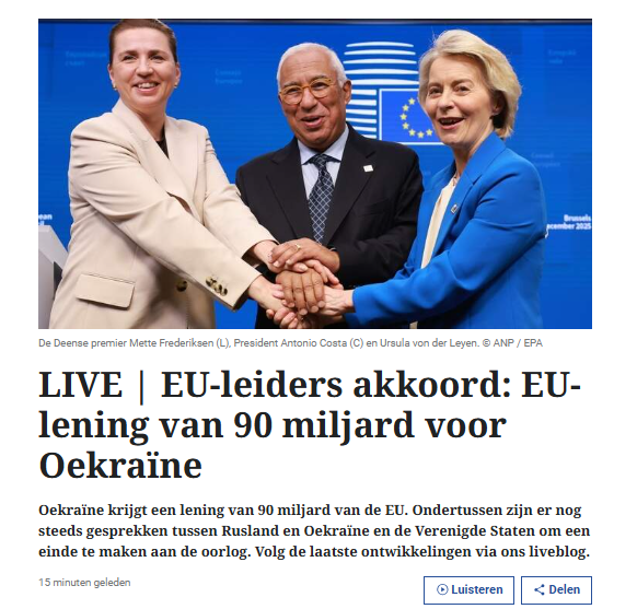 Kijk eens wat onze overlords te Brussel weer voor ons  geregeld hebben. 90 miljard voor Oekraïne. Een lening, in dit geval een ander woord voor gift. 

De miljarden worden gefinancierd met Eurobonds, die weer geen Eurobonds mogen heten want het is immers een lening. En zo lult