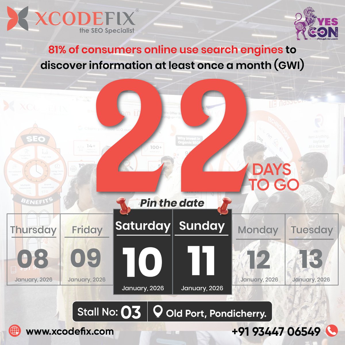 xcodefix's tweet photo. 🚀 22 Days to Go!

🔍 81% of consumers search online every month — is your brand visible?

Meet Xcodefix – The SEO Specialist at #YESCON2026
📍 Old Port, Pondicherry
📅 Jan 10–11 | Stall 03
#seo #xcodefix #digitalmarketing #businessgrowth #wedoseo https://t.co/I1zuXSeYWe