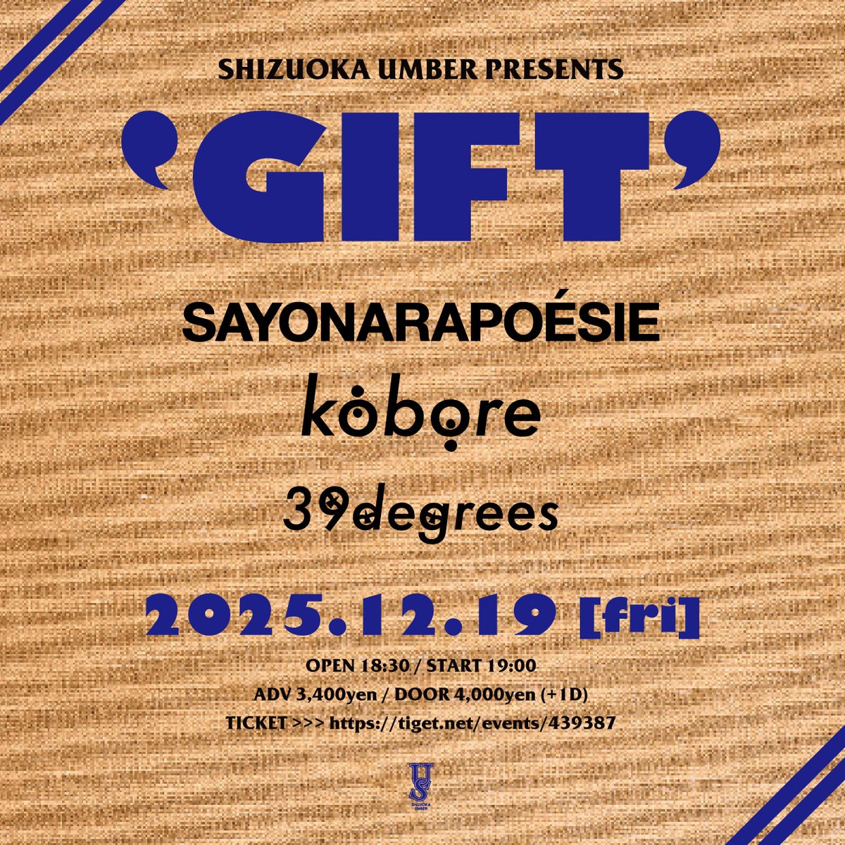LiveHouse_UMBER's tweet image. 【本日当日券有り】2026年12月19日(金)

UMBER pre.
"GIFT"

■39degrees
■さよならポエジー
■kobore

開場18:30 / 開演19:00
当日4,000円(D別)

🎫当日券は前売入場後の販売となります。
👕先行物販はありません。
🛍クローク1袋500円