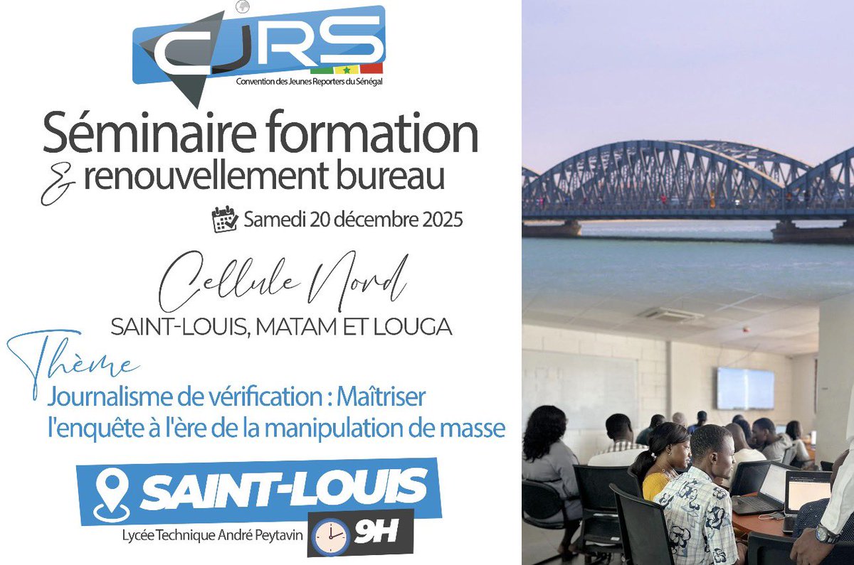 📍 Avis aux Jeunes Reporters du Nord ( Saint-Louis - Louga - Matam ! 📢

La CJRS vous donne rendez-vous ce samedi 20 au Lycée André Peytavin (Saint-Louis) pour une formation essentielle :
🔍 « Journalisme de vérification : maîtriser l’enquête à l’ère de la manifestation de masse