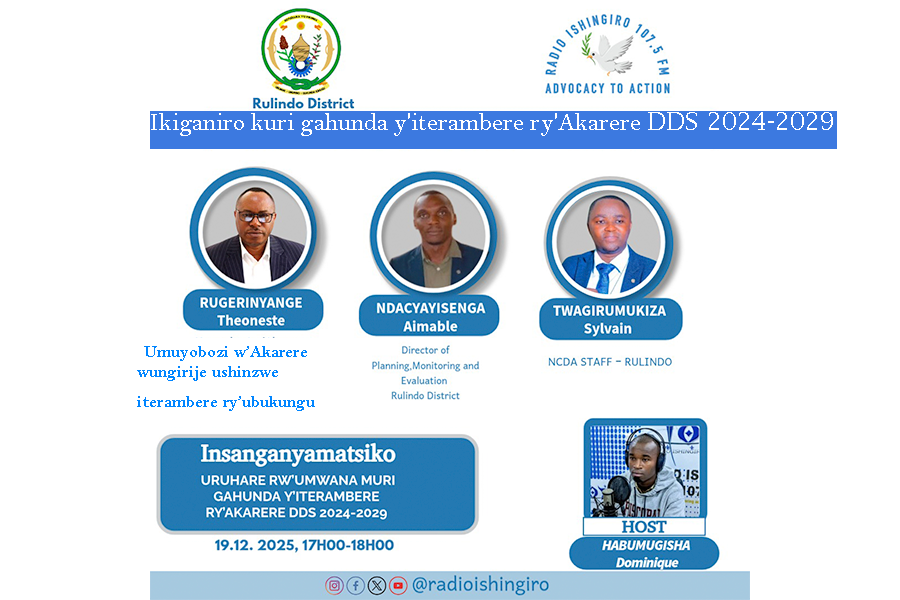 Tubararikiye kuza gukurikira ikiganiro kuri gahunda yo kwihutisha iterambere ry'Akarere kigaruka ku ruhare rw'umwana mu iterambere ry'Akarere. ikiganira kiratangwa na vice mayor ushinzwe iterambere ry'Ubukungu <a href="/RugerinyangeT/">Rugerinyange Theones</a> kuva 17h00-18h00 kuri <a href="/radioishingiro/">Radio Ishingiro 107.5 FM</a> <a href="/RwandaLocalGov/">Ministry of Local Government | Rwanda</a>