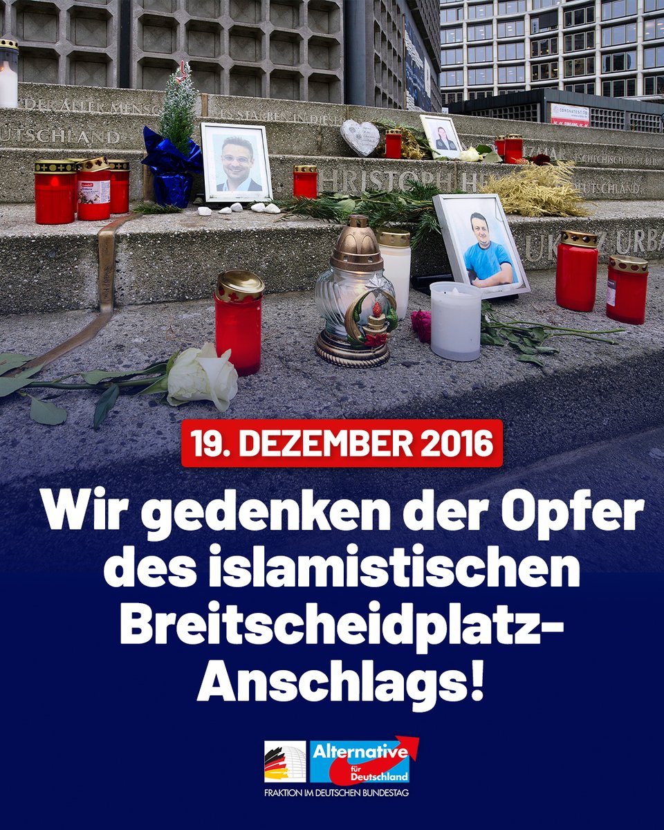 AfDimBundestag's tweet photo. Heute jährt sich der islamistische Terroranschlag auf dem Berliner #Breitscheidplatz zum neunten Mal.

Der Täter Anis Amri kam im Sommer 2015 im Zuge der #Flüchtlingskrise nach Deutschland. In tiefer Trauer gedenken wir der Opfer und stehen in Gedanken bei ihren Familien und Angehörigen.

Die Namen derjenigen, die brutal und viel zu früh aus dem Leben gerissen wurden, dürfen niemals in Vergessenheit geraten:

Anna Bagratuni
Georgiy Bagratuni
Sebastian Berlin
Nadia Čižmár
Dalia Elyakim
Christoph Herrlich
Klaus Jacob
Angelika Klösters
Dorit Krebs
Fabrizia Di Lorenzo
Lukasz Urban
Peter Völker