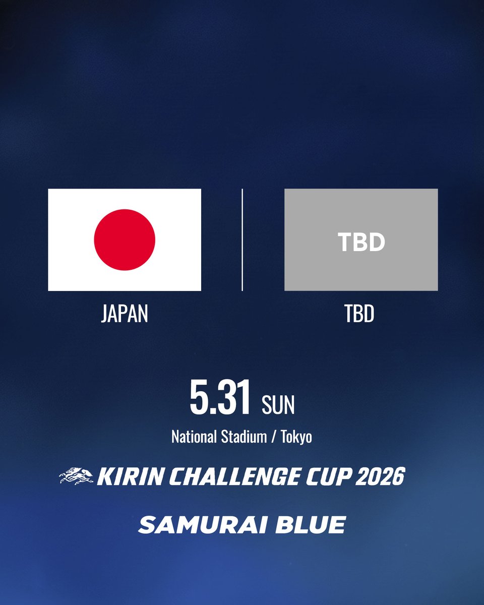 jfa_samuraiblue's tweet photo. 🔹𝗦𝗔𝗠𝗨𝗥𝗔𝗜 𝗕𝗟𝗨𝗘🔹
\\🏆キリンチャレンジカップ2026 開催決定⚽️//

🗓5.31(日)
🏟国立競技場(東京)

🗓9.24(木)
🏟キューアンドエースタジアム(宮城)

🗓9.28(月)
🏟エディオンピースウイング広島(広島)

🔗https://t.co/ws6UW0V5Od

#最高の景色を #SAMURAIBLUE
#jfa #daihyo #サッカー日本代表