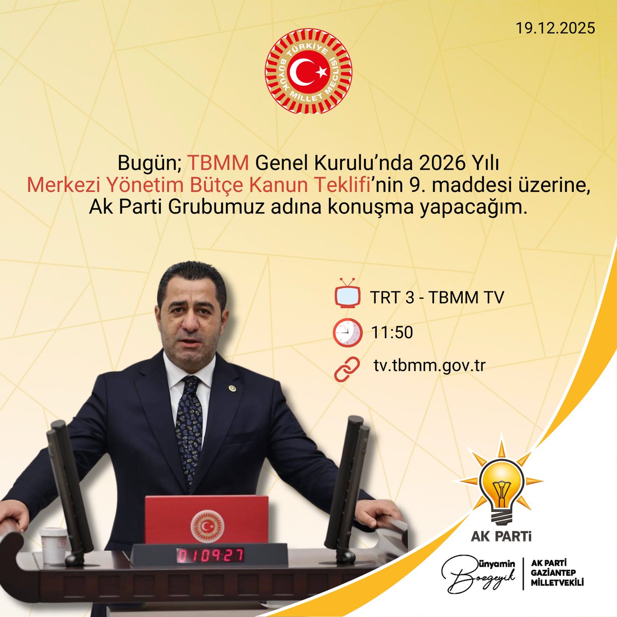 Bugün; TBMM Genel Kurulunda 2026 Yılı Merkezi Yönetim Bütçe Kanun Teklifi’nin 9. maddesi üzerine, AK Parti Grubumuz adına konuşma gerçekleştireceğim. 

📺 TRT-3  –  TBMM TV 
⏰ 11:50 
🔗 tv.tbmm.gov.tr

#Tbmm  
<a href="/Akparti/">AK Parti</a>