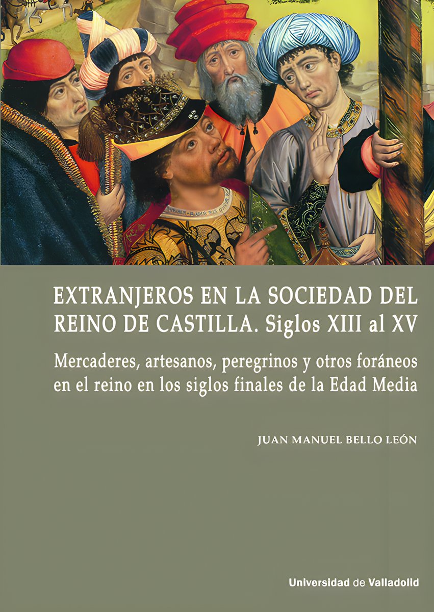 OPEN ACCESS🏆
Juan Manuel Bello León, Extranjeros en la sociedad del Reino de Castilla. Siglos XIII al XV  (<a href="/edicionesUVA/">EdUVA</a>, December 2025)
facebook.com/MedievalUpdate…
publicaciones.uva.es/index.php/eduv…
#medievaltwitter #medievalstudies #medievalsociety #medievalspain