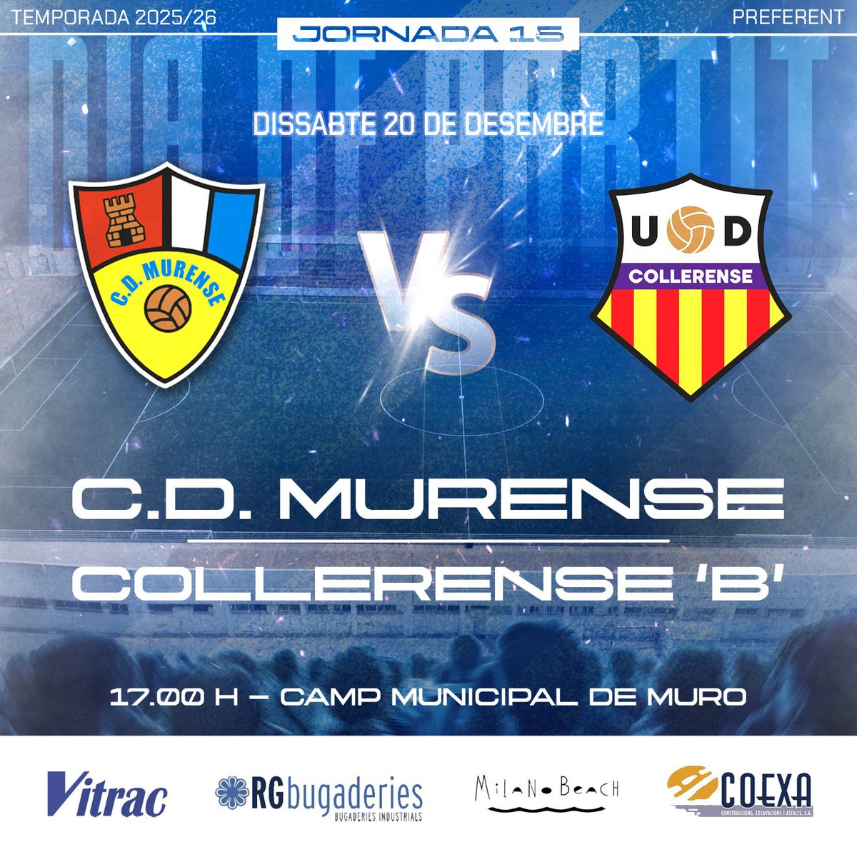 Jornada 15 · Preferent
🕔 17:00 h
🏟 Camp Municipal de Muro
🆚 Collerense 'B'

#cdmurense 🔵⚪️ <a href="/udcollerense/">Collerense </a> 
.
Espònsors: Vitrac, COEXA, RG bugaderies i Milano Beach
