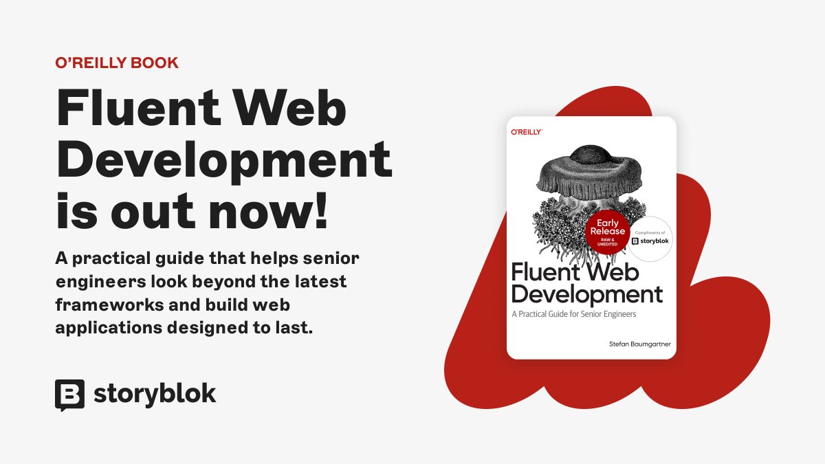 storyblok's tweet image. Get early access to 3 chapters of O’Reilly’s Fluent Web Development by Stefan Baumgartner, ahead of the 2026 release. 😉 

Cut through framework hype and focus on what actually matters in modern web dev. 

👉 okt.to/yhu3mM